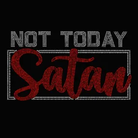 Not Today Satan Rhinestone Transfer